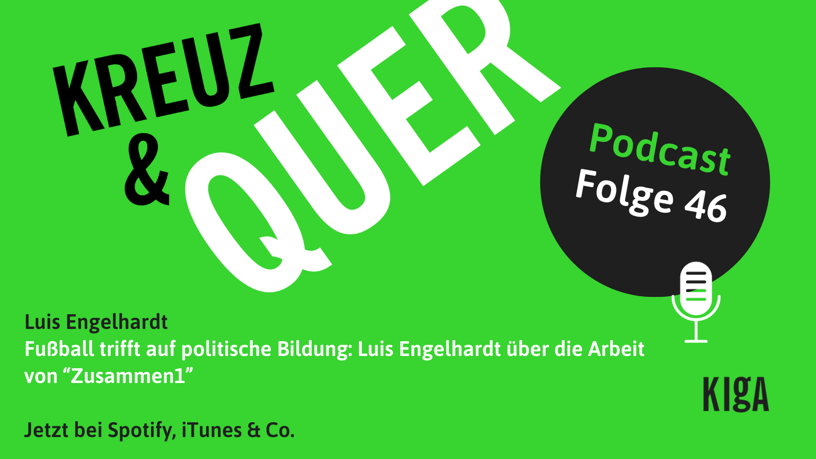 Luis Engelhardt Fußball trifft auf politische Bildung: Luis Engelhardt über die Arbeit von “Zusammen1” KREUZ & QUER